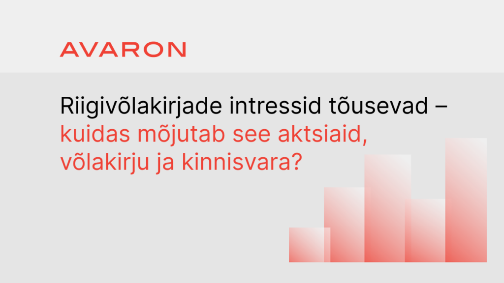Riigivõlakirjade_intresside_tõus_Riigivõlakirjad_tootlus_Riigivõlakirjade intressid_Võlakirja_intress_Võlakirjad_Võlakiri